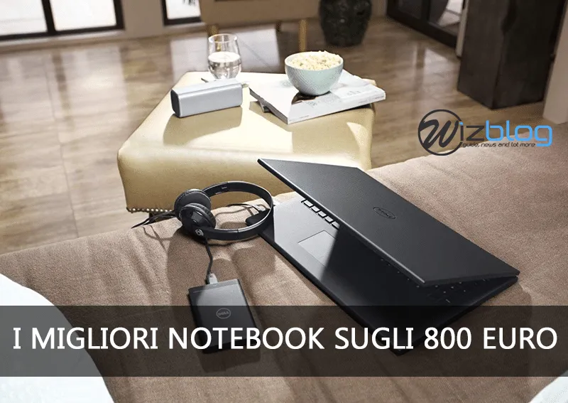 I migliori Notebook sugli 800 euro