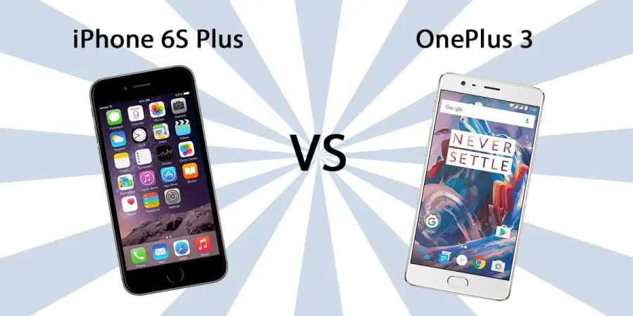 iPhone 6S Plus vs OnePlus 3