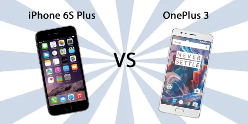 iPhone 6S Plus vs OnePlus 3