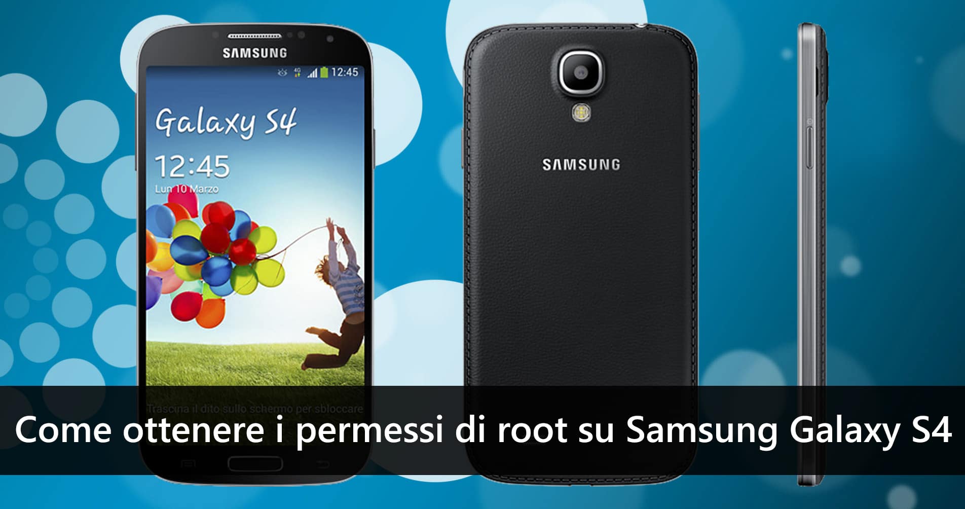 Come ottenere i permessi di root su Samsung Galaxy S4