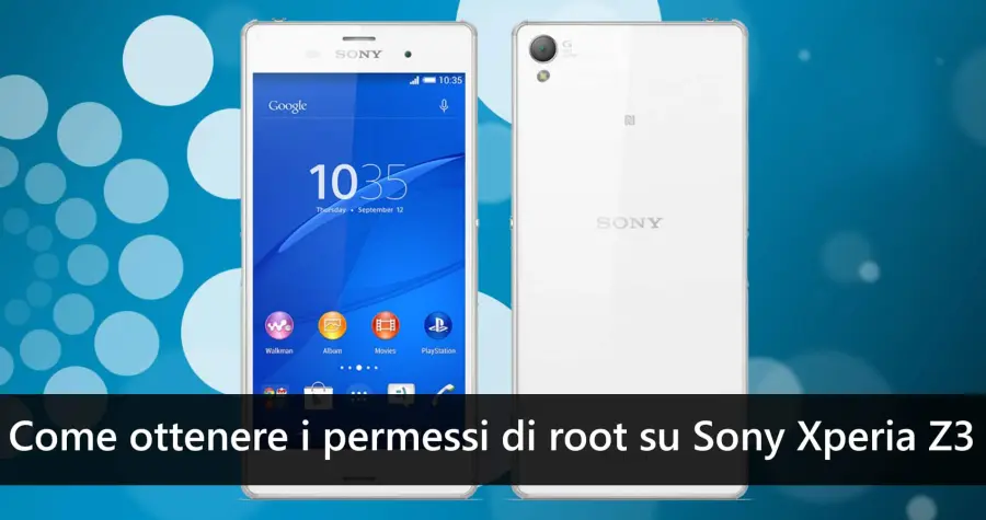 Come ottenere i permessi di root su Sony Xperia Z3