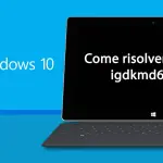 Come risolvere l'errore di Windows 10 igdkmd64.sys