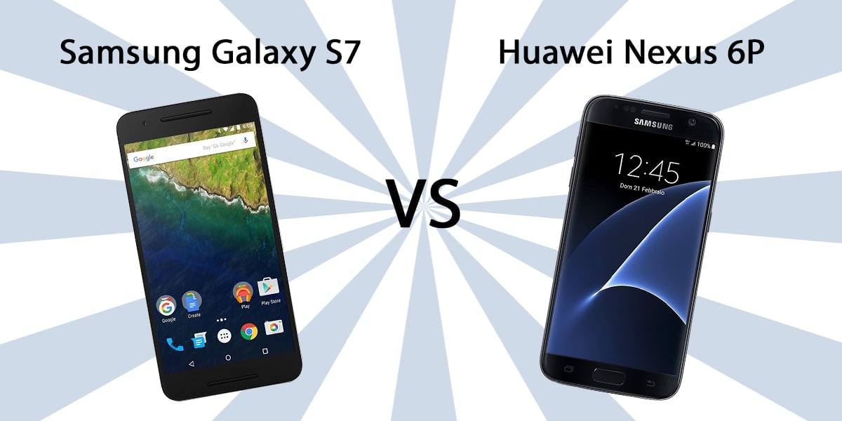 Samsung Galaxy S7 vs Huawei Nexus 6P