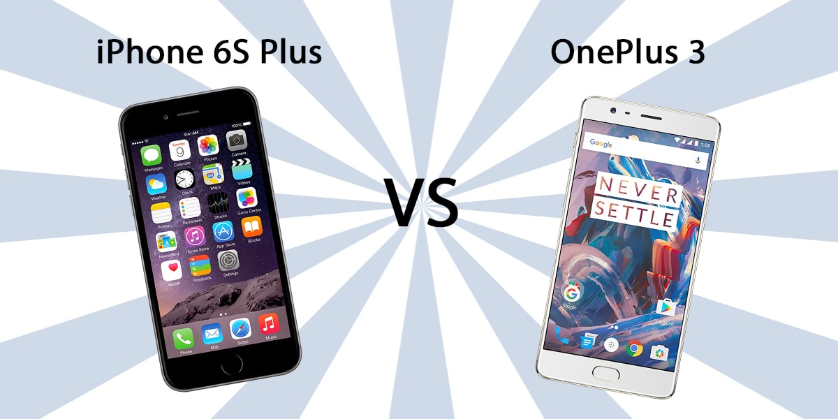 iPhone 6S Plus vs OnePlus 3