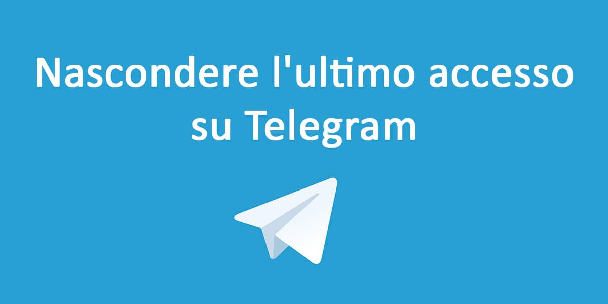 Nascondere l'ultimo accesso su Telegram