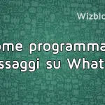 Come programmare i messaggi su WhatsApp