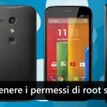 Come ottenere i permessi di root su Moto G