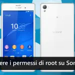 Come ottenere i permessi di root su Sony Xperia Z3