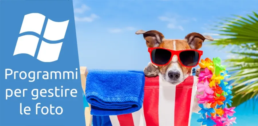 I migliori programmi per gestire le foto su Windows