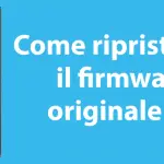 Come ripristinare il firmware originale LG