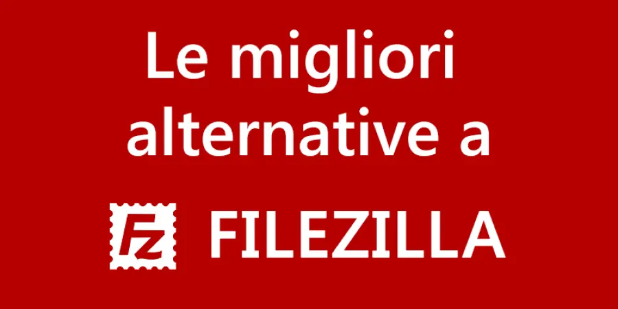 Le 3 migliori alternative a FileZilla