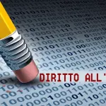 Cos'è il diritto all'oblio e come funziona