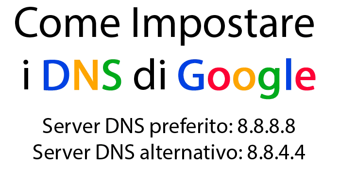 Come impostare Google DNS su Windows