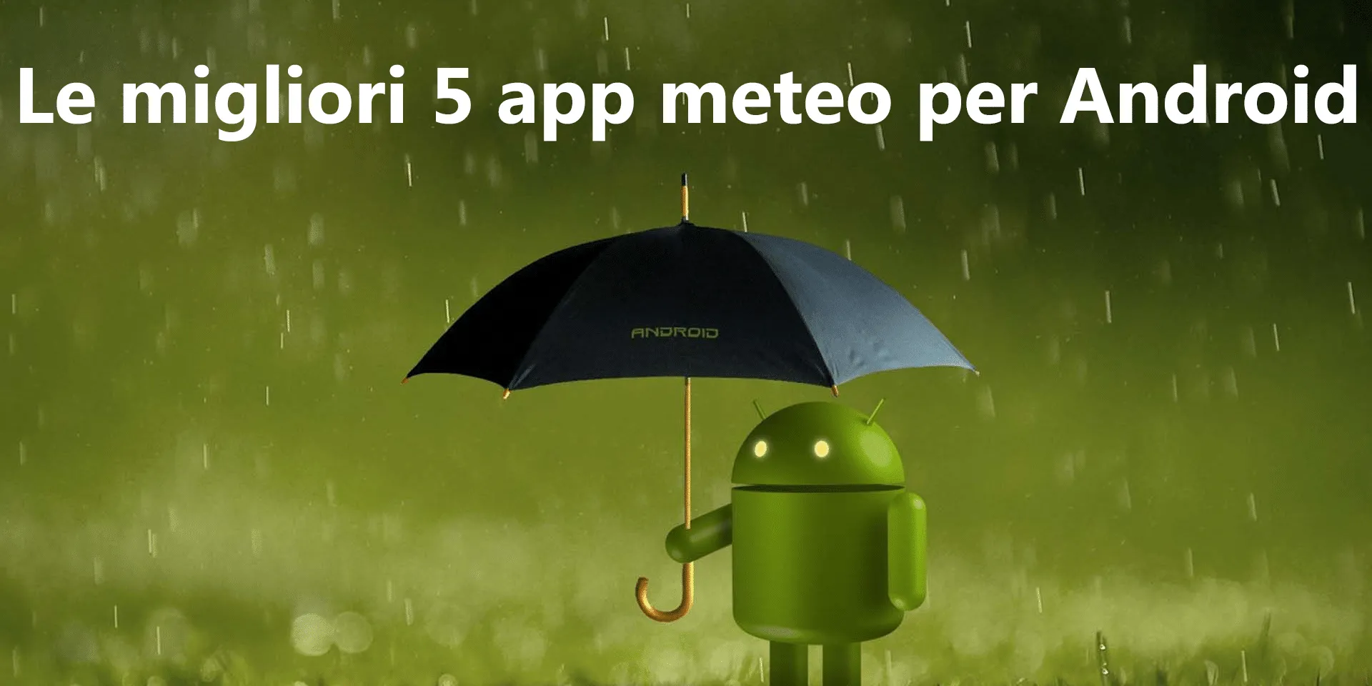 Le migliori 5 app meteo per Android