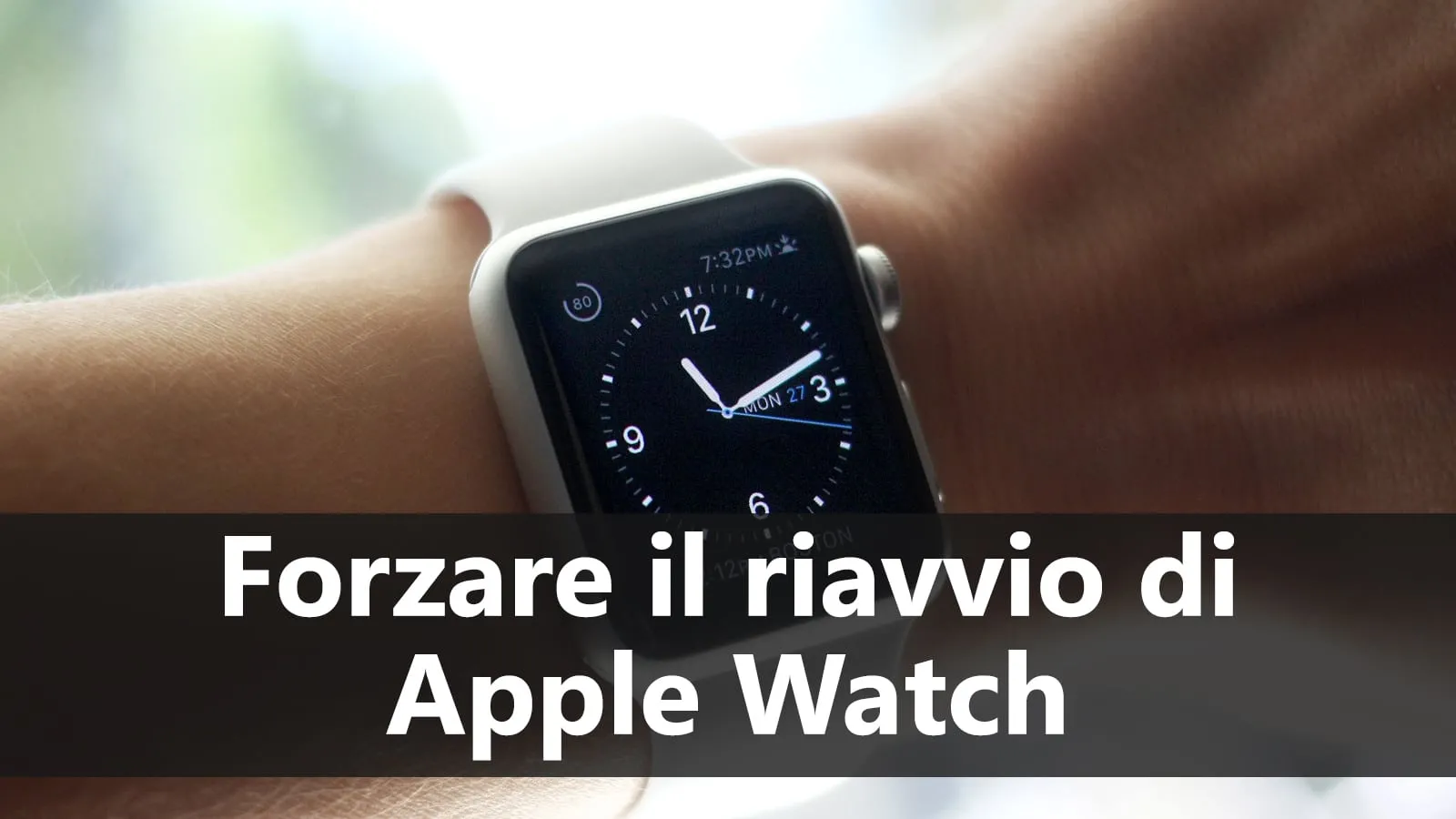 Come forzare il riavvio di Apple Watch in caso di crash